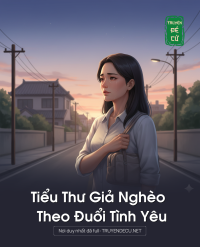Tiểu Thư Giả Nghèo Theo Đuổi Tình Yêu