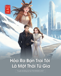 Hóa Ra Bạn Trai Tôi Là Một Thái Tử Gia