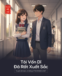 Tôi Vốn Dĩ Đã Rất Xuất Sắc