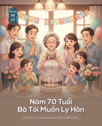 Năm 70 Tuổi Bà Tôi Muốn Ly Hôn
