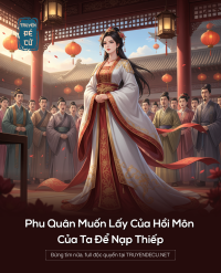 Phu Quân Muốn Lấy Của Hồi Môn Của Ta Để Nạp Thiếp