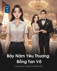 Bảy Năm Yêu Thương Bỗng Tan Vỡ