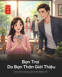 Bạn Trai Do Bạn Thân Giới Thiệu