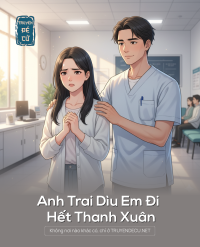 Anh Trai Dìu Em Đi Hết Thanh Xuân