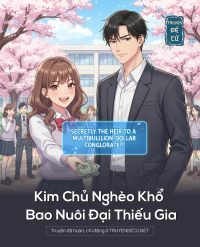 Kim Chủ Nghèo Khổ Bao Nuôi Đại Thiếu Gia