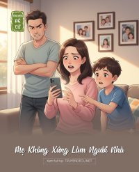 Mẹ Không Xứng Làm Người Nhà