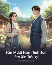 Bốn Mươi Năm Tình Sai Em Xin Trả Lại