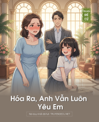 Hóa Ra, Anh Vẫn Luôn Yêu Em