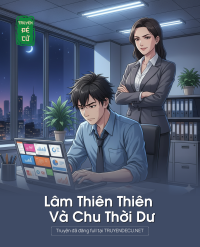 Lâm Thiên Thiên Và Chu Thời Dư