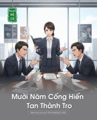Mười Năm Cống Hiến Tan Thành Tro