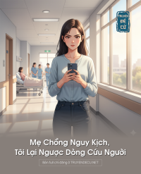 Mẹ Chồng Nguy Kịch, Tôi Lại Ngược Dòng Cứu Người
