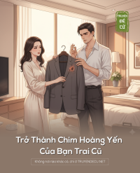 Trở Thành Chim Hoàng Yến Của Bạn Trai Cũ