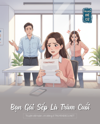 Bạn Gái Sếp Là Trùm Cuối