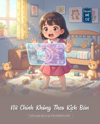 Nữ Chính Không Theo Kịch Bản