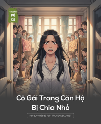 Cô Gái Trong Căn Hộ Bị Chia Nhỏ