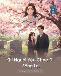 Khi Người Yêu Chec Đi Sống Lại