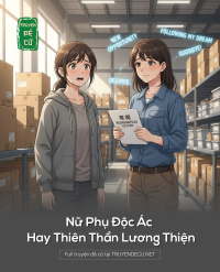 Nữ Phụ Độc Ác Hay Thiên Thần Lương Thiện