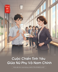 Cuộc Chiến Tình Yêu Giữa Nữ Phụ Và Nam Chính