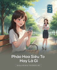 Pháo Hoa Siêu To Hay Là Gì