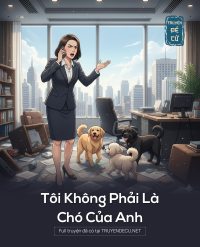 Tôi Không Phải Là Chó Của Anh