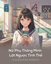 Nữ Phụ Thông Minh Lật Ngược Tình Thế