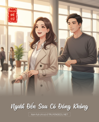 Người Đến Sau Có Đáng Không