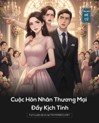 Cuộc Hôn Nhân Thương Mại Đầy Kịch Tính