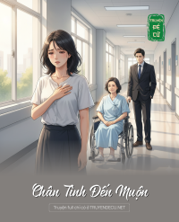 Chân Tình Đến Muộn