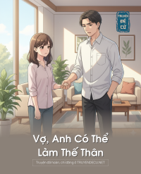 Vợ, Anh Có Thể Làm Thế Thân