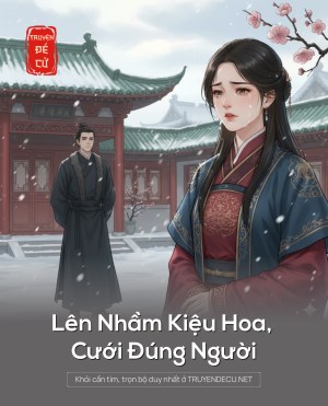 Lên Nhầm Kiệu Hoa, Cưới Đúng Người