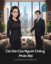 Cái Giá Của Người Chồng Phản Bội