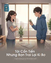 Tôi Cần Tiền Nhưng Bạn Trai Lại Ki Bo