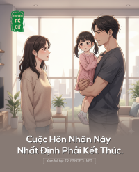 Cuộc Hôn Nhân Này Nhất Định Phải Kết Thúc.