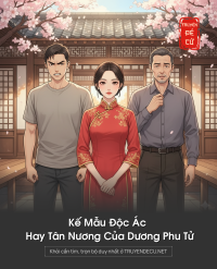 Kế Mẫu Độc Ác Hay Tân Nương Của Dương Phu Tử