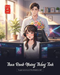 Thua Rank Nhưng Thắng Tình