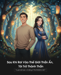 Sau Khi Rơi Vào Thế Giới Thần Ẩn, Tôi Trở Thành Thần