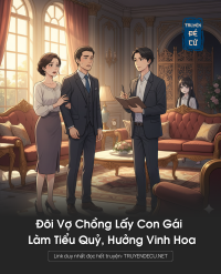 Đôi Vợ Chồng Lấy Con Gái Làm Tiểu Quỷ, Hưởng Vinh Hoa