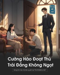 Cường Hào Đoạt Thủ Trái Đắng Không Ngọt