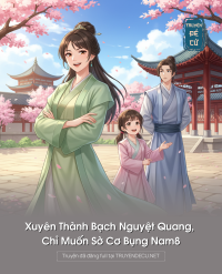 Xuyên Thành Bạch Nguyệt Quang, Chỉ Muốn Sờ Cơ Bụng Nam8