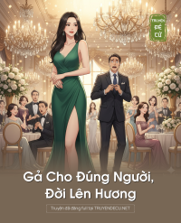 Gả Cho Đúng Người, Đời Lên Hương