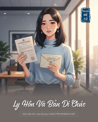 Ly Hôn Và Bản Di Chúc