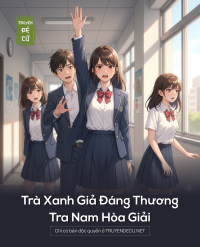 Trà Xanh Giả Đáng Thương, Tra Nam Hòa Giải