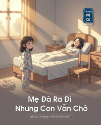 Mẹ Đã Ra Đi Nhưng Con Vẫn Chờ