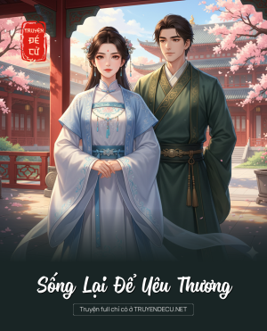 Sống Lại Để Yêu Thương