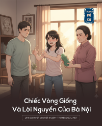Chiếc Vòng Giống Và Lời Nguyền Của Bà Nội