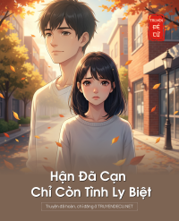 Hận Đã Cạn Chỉ Còn Tình Ly Biệt