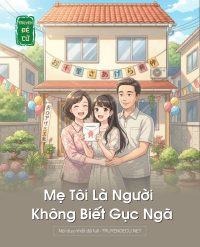 Mẹ Tôi Là Người Không Biết Gục Ngã