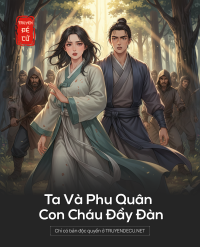 Ta Và Phu Quân Con Cháu Đầy Đàn