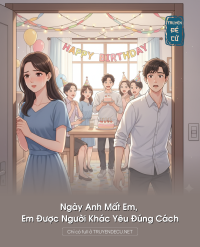 Ngày Anh Mất Em, Em Được Người Khác Yêu Đúng Cách
