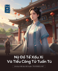 Nữ Đồ Tể Xấu Xí Và Tiểu Công Tử Tuấn Tú